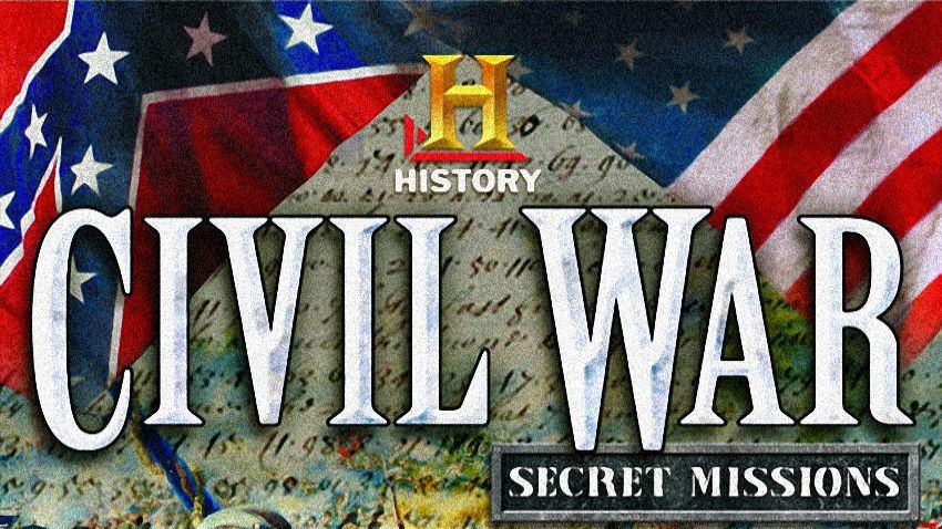 The History Channel Civil War: Secret Missions cover The History Channel Civil War: Secret Missions cover