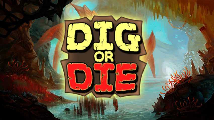 Dig or Die cover Dig or Die cover