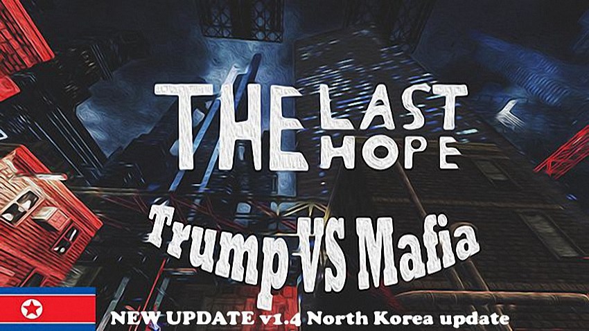 The Last Hope: Trump vs Mafia - North Korea cover The Last Hope: Trump vs Mafia - North Korea cover