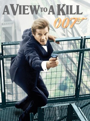 007: A View To A Kill 007: A View To A Kill