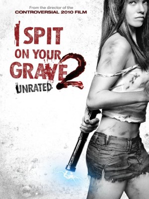 I Spit on Your Grave 2 I Spit on Your Grave 2