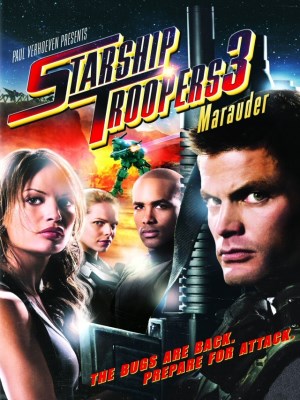 Starship Troopers 3: Marauder Starship Troopers 3: Marauder