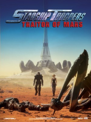 Starship Troopers: Traitor of Mars Starship Troopers: Traitor of Mars