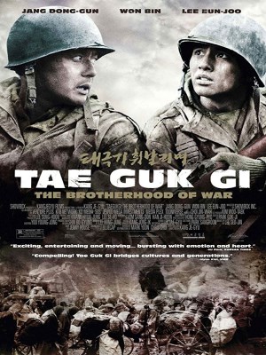 Tae Guk Gi: The Brotherhood of War Tae Guk Gi: The Brotherhood of War