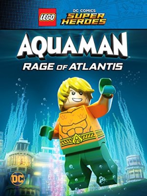 LEGO DC Comics Super Heroes: Aquaman - Rage of Atlantis LEGO DC Comics Super Heroes: Aquaman - Rage of Atlantis