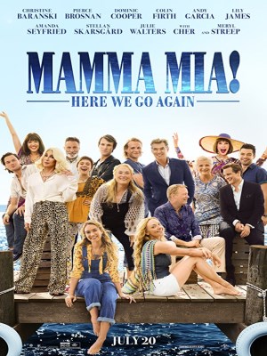 Mamma Mia! Here We Go Again Mamma Mia! Here We Go Again