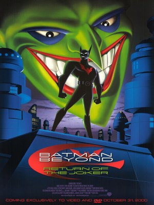 Batman Beyond: Return of the Joker Batman Beyond: Return of the Joker