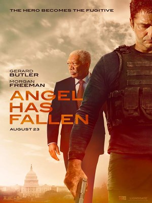 Angel Has Fallen Angel Has Fallen